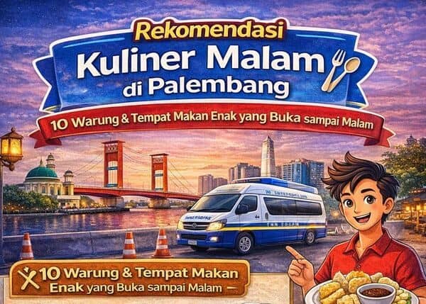Rekomendasi Kuliner Malam di Palembang yang Wajib Dicoba Rekomendasi Kuliner Malam di Palembang yang Wajib Dicoba